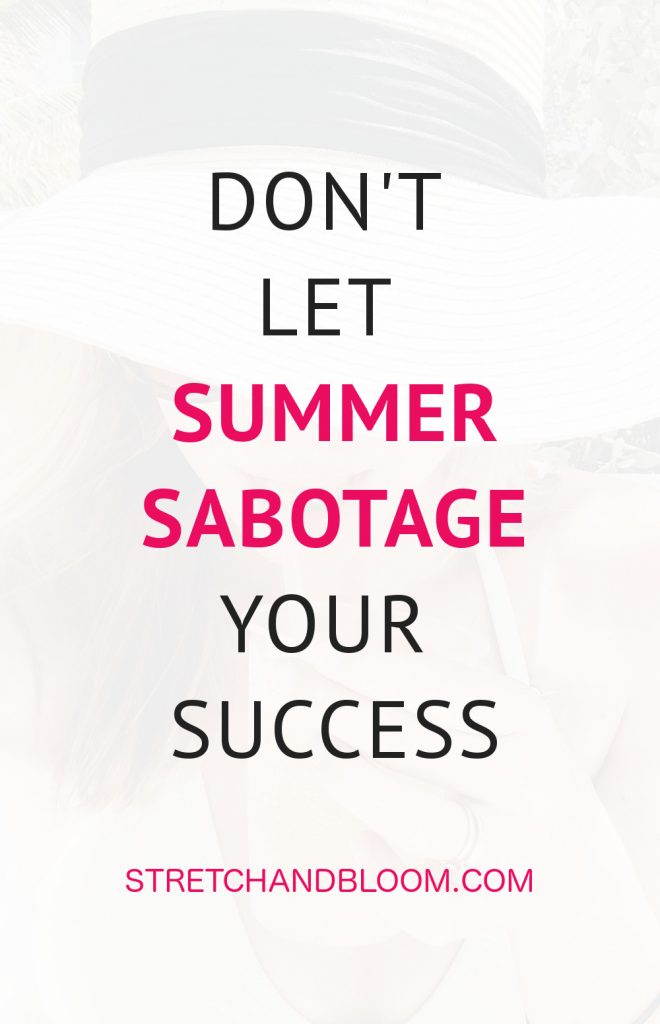 Pinterest title banner: don't let summer sabotage your success