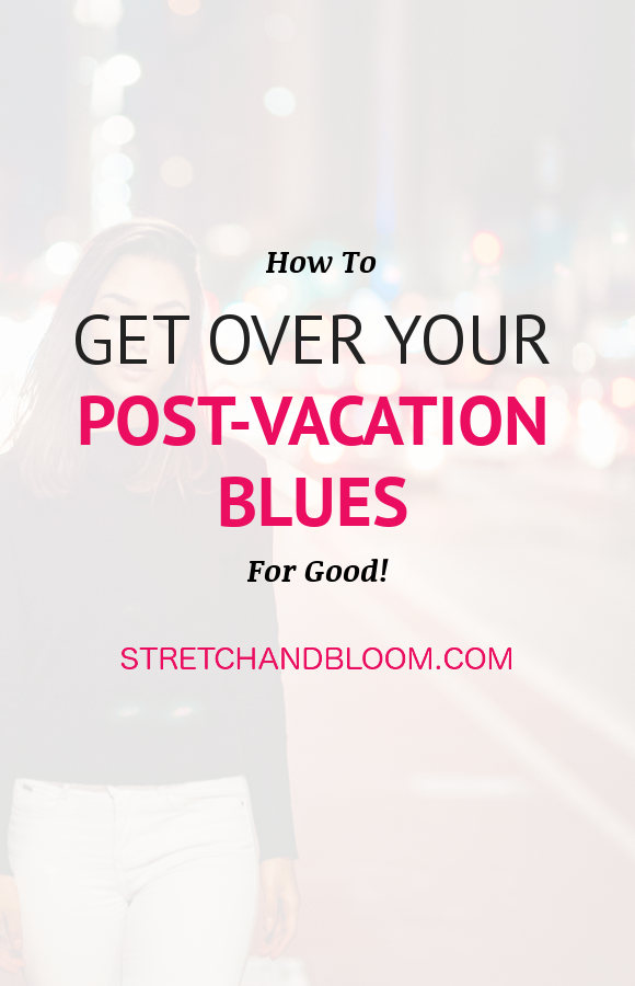 Pinterest banner: how to cure your post-holiday blues for good